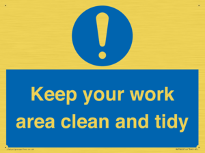 Keep your work area clean and tidy